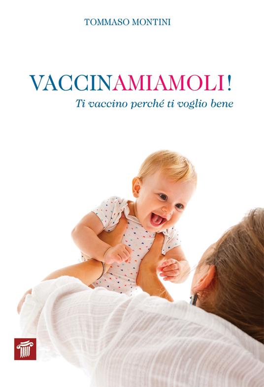 Vaccinamiamoli! Ti vaccino perché ti voglio bene  - Tommaso Montini - copertina