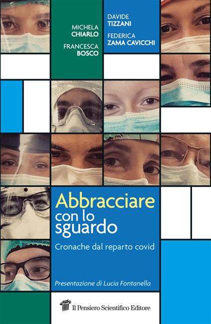 Abbracciare con lo sguardo. Cronache dal reparto Covid - Francesca Bosco,Zama Cavicchi,Michela Chiarlo,Davide Tizzani - ebook
