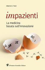 Impazienti. La medicina basata sull'innovazione