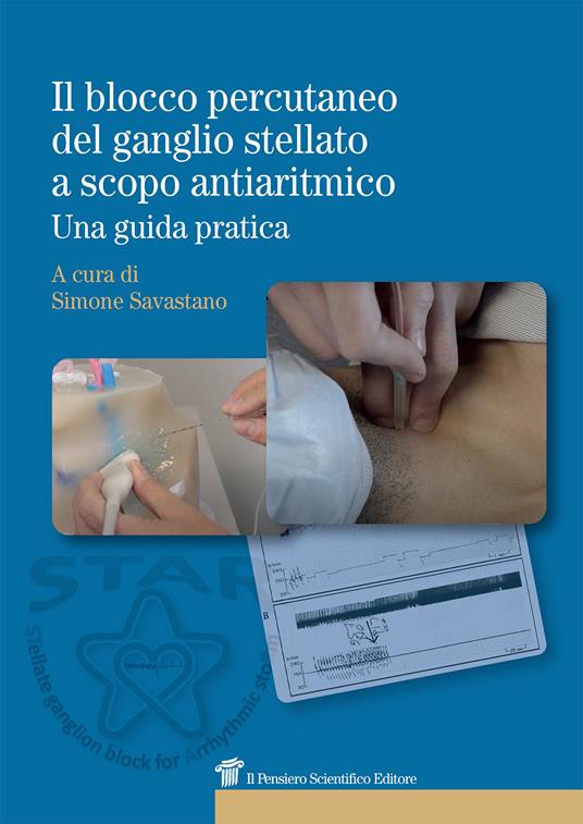 Il blocco percutaneo del ganglio stellato a scopo antiaritmico. Una guida pratica - copertina