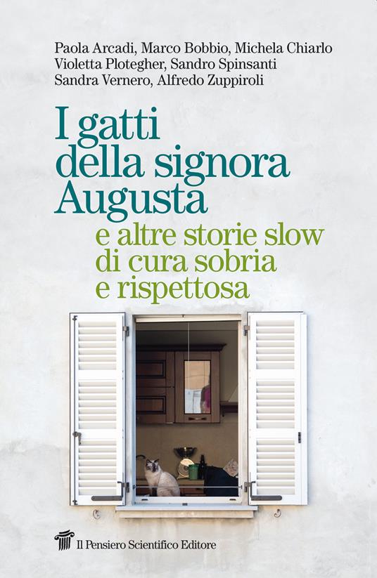 I gatti della signora Augusta e altre storie slow di cura sobria e rispettosa - copertina