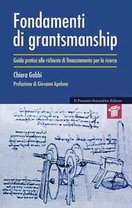 Libro Fondamenti di grantsmanship. Guida pratica alle richieste di finanziamento per la ricerca Chiara Gabbi