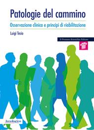 Patologie del cammino. Osservazione clinica e principi di riabilitazione