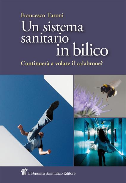 Un sistema sanitario in bilico. Continuerà a volare il calabrone? - Francesco Taroni - copertina