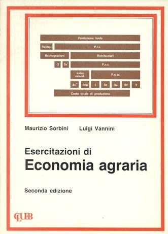 Esercitazioni di economia agraria. Vol. 2 - Maurizio Sorbini,Luigi Vannini - copertina