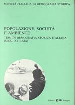 Popolazione, società e ambiente. Temi di demografia storica italiana (secc. XVII-XIX)