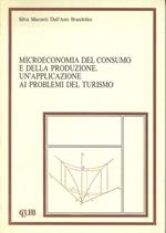 Microeconomia del consumo e della produzione. Un'applicazione ai problemi del turismo
