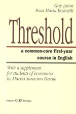 Threshold. A common care first year course of english. With a supplement for students of economics