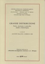 Grande distribuzione. Furto, sicurezza e controllo: analisi criminologica