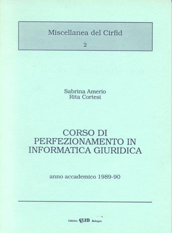 Corso di perfezionamento in informatica giuridica - Sabrina Amerio,Rita Cortesi - copertina