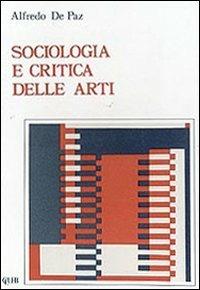 Sociologia e critica delle arti - Alfredo De Paz - copertina