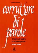 Corruttore di parole. Il fool nel teatro di Shakespeare