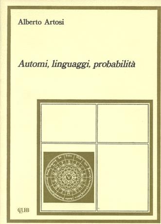 Automi, linguaggi, probabilità - Alberto Artosi - copertina
