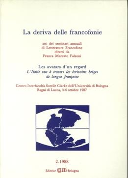 La deriva delle francofonie-Les avatars d'un regard-L'Italie vue à travers les écrivains belges de langue française. Atti - copertina