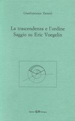La trascendenza e l'ordine. Saggio su Eric Voegelin