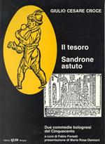 Il tesoro-Sandrone astuto. Due commedie bolognesi del Cinquecento