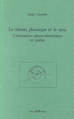 Le réseau phonique et le sens. L'interaction phono-sémantique en poésie