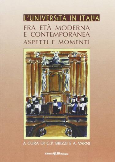 L'università in Italia fra età moderna e contemporanea. Aspetti e momenti - copertina