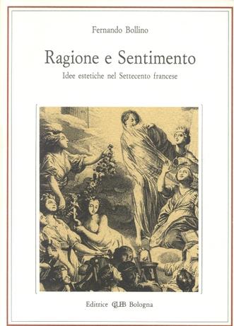 Ragione e sentimento. Idee estetiche nel Settecento francese - Fernando Bollino - copertina