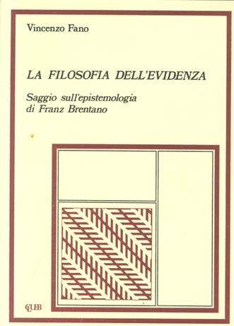 La filosofia dell'evidenza. Saggio sull'epistemologia di Franz Brentano - Vincenzo Fano - copertina
