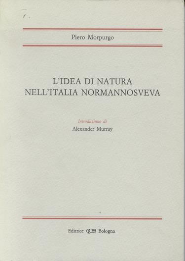 L'idea di natura nell'Italia normanno sveva - Piero Morpurgo - copertina