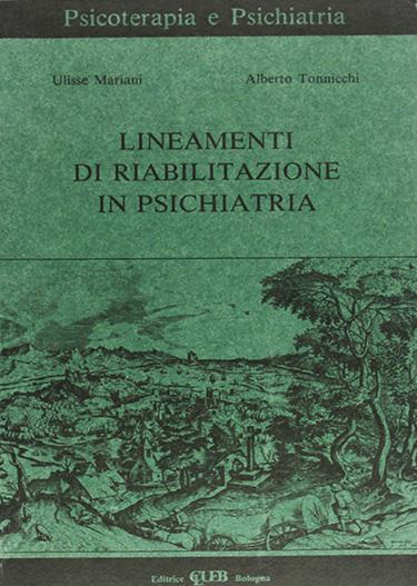 Lineamenti di riabilitazione in psichiatria - Ulisse Mariani,A. Tonnicchi - copertina