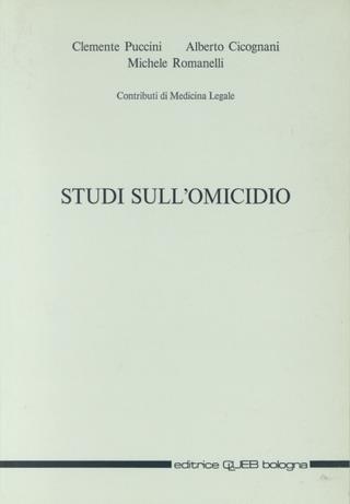 Studi sull'omicidio - Clemente Puccini,Antonio Cicognani,M. Romanelli - copertina