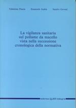 La vigilanza sanitaria sul pollame da macello, vista nella successione cronologica della normativa