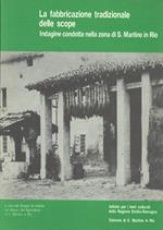 La fabbricazione tradizionale delle scope. Indagine condotta nella zona di S. Martino in Rio
