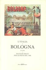 L' Italia a Bologna. Lettere di M. Serao per le feste del 1888