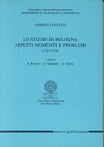 Lo studio di Bologna. Aspetti, momenti e problemi (1935-1970)