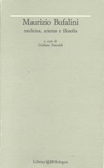 Maurizio Bufalini: medicina, scienza e filosofia. Atti del Convegno