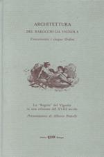 Architettura del Baroccio da Vignola. Concernente i cinque ordini