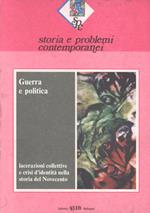 Storia e problemi contemporanei. Vol. 10: Guerra e politica.