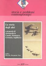 Storia e problemi contemporanei. Vol. 12: La storia degli altri.