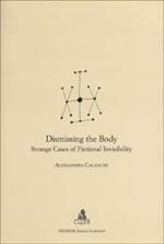 Dismissing the body. Strange cases of fictional invisibility