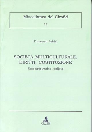 Società multiculturale, diritti, Costituzione. Una prospettiva realista - Francesco Belvisi - copertina