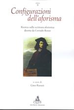 Configurazioni dell'aforisma. Ricerca sulla scrittura aforistica diretta da Corrado Rosso. Vol. 2