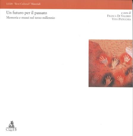 Un futuro per il passato. Memoria e musei nel terzo millennio - copertina