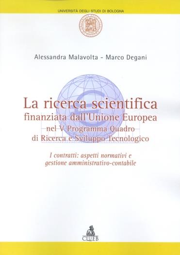 La ricerca scientifica finanziata dall'Unione Europea nel 5º programma quadro di ricerca e sviluppo tecnologico - Alessandra Malavolta,Marco Degani - copertina