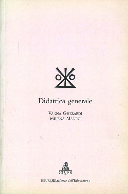 Didattica generale - Vanna Gherardi,Milena Manini - copertina