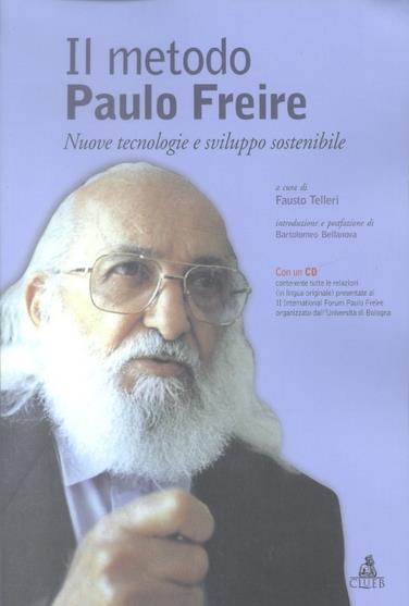 Il metodo Paulo Freire. Nuove tecnologie e sviluppo sostenibile. Con CD-ROM - copertina