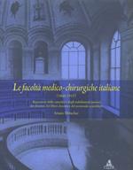 Le facoltà medico-chirurgiche italiane (1860-1915). Repertorio delle cattedre e degli stabilimenti annessi, dei docenti, dei liberi docenti... Con CD-ROM