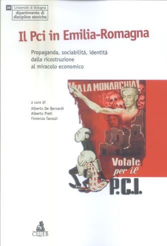 Il PCI in Emilia Romagna. Propaganda, sociabilità, identità dalla ricostruzione al miracolo economico - copertina