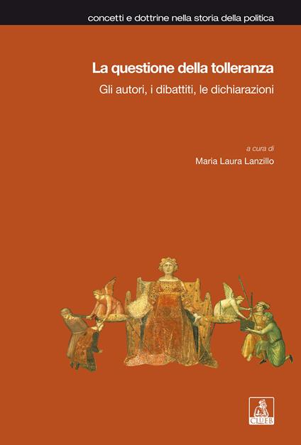 La questione della tolleranza. Gli autori, i dibattiti, le dichiarazioni - copertina