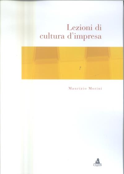 Lezioni di cultura d'impresa - Maurizio Morini - copertina