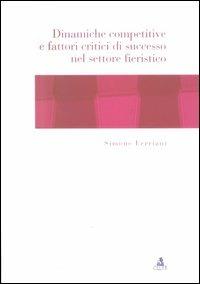 Dinamiche competitive e fattori critici di successo nel settore fieristico - Simone Ferriani - copertina