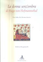La donna senz'ombra di Hugo Von Hofmannsthal. Una fiaba che diventa musica