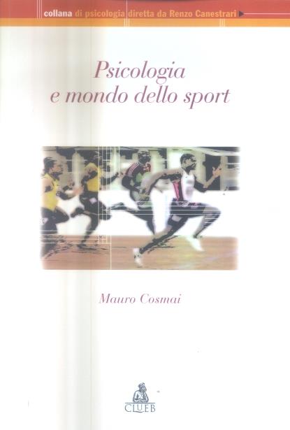 Psicologia e mondo dello sport - Mauro Cosmai - copertina