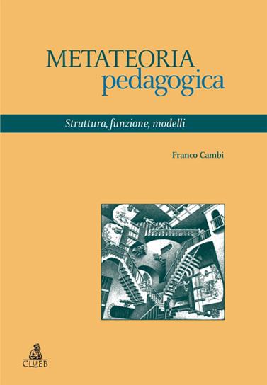 Metateoria pedagogica. Struttura, funzione, modelli - Franco Cambi - copertina
